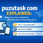 The Complete Guide to puzutask com: Features, Uses, and Why People Are Searching for It