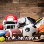 Tophillsport com: A Complete Guide to the Popular Sports Platform for Online Sports Fans